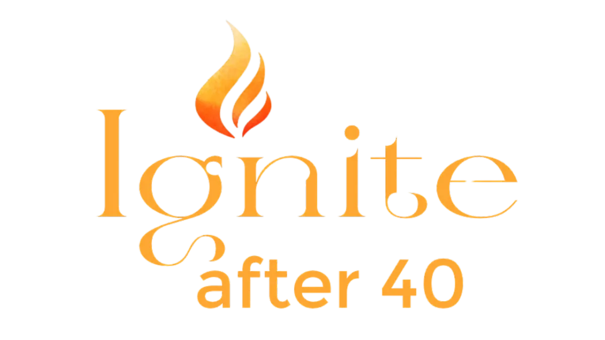 Ignite After 40