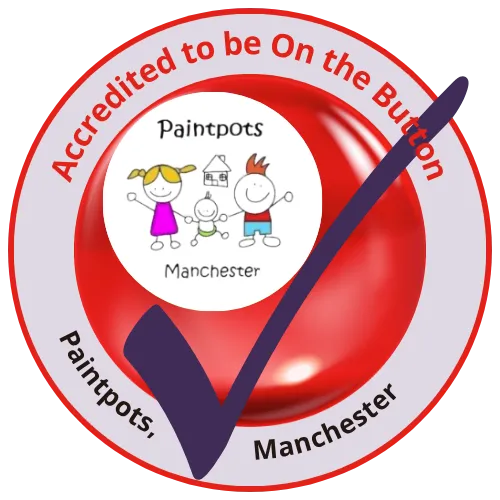 Paintpots Nursery Manchester has achieved On the Button Accreditation for recognised Early Years Well-being and Safeguarding Practice 2026