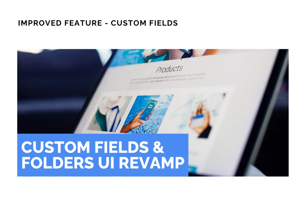 Custom Fields & Folders UI Revamp