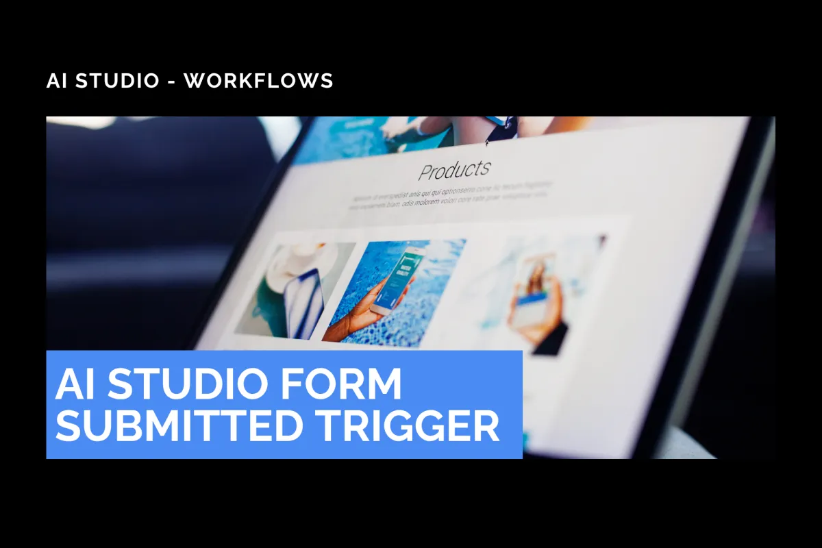AI Studio Form Submitted Trigger