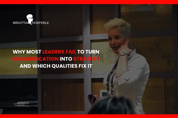 Leadership Qualities That Turn Communication Into Strategy