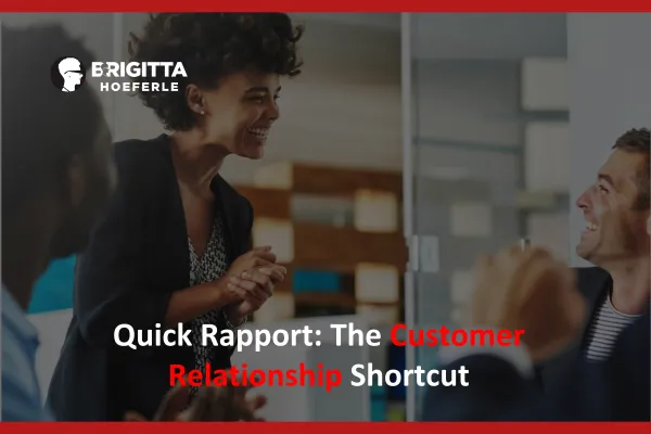 Quick Rapport: The Customer Relationship Shortcut