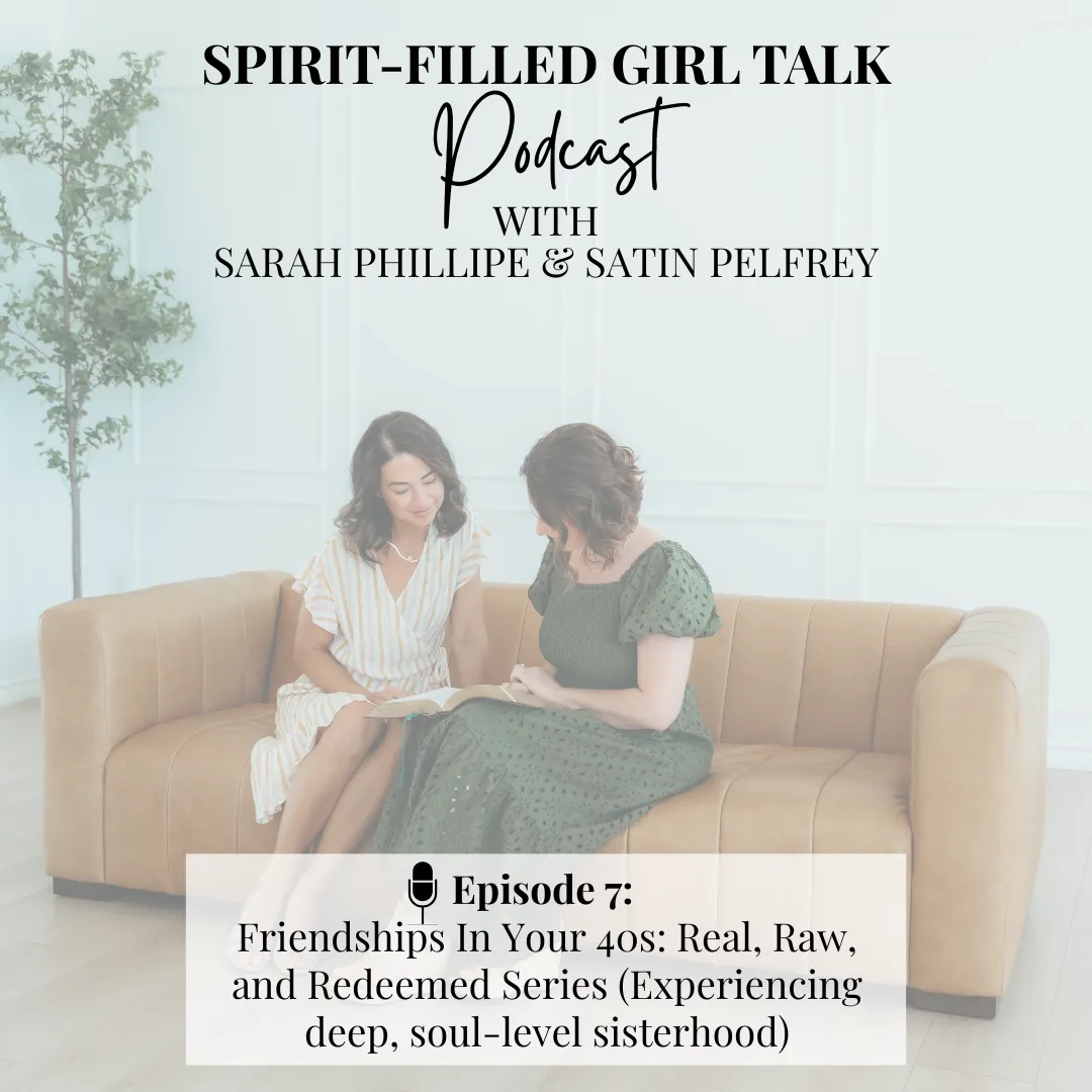 Spirit Filled Girl Talk Podcast - Episode 7
