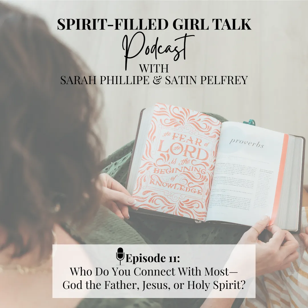 Spirit Filled Girl Talk Podcast - Episode 11