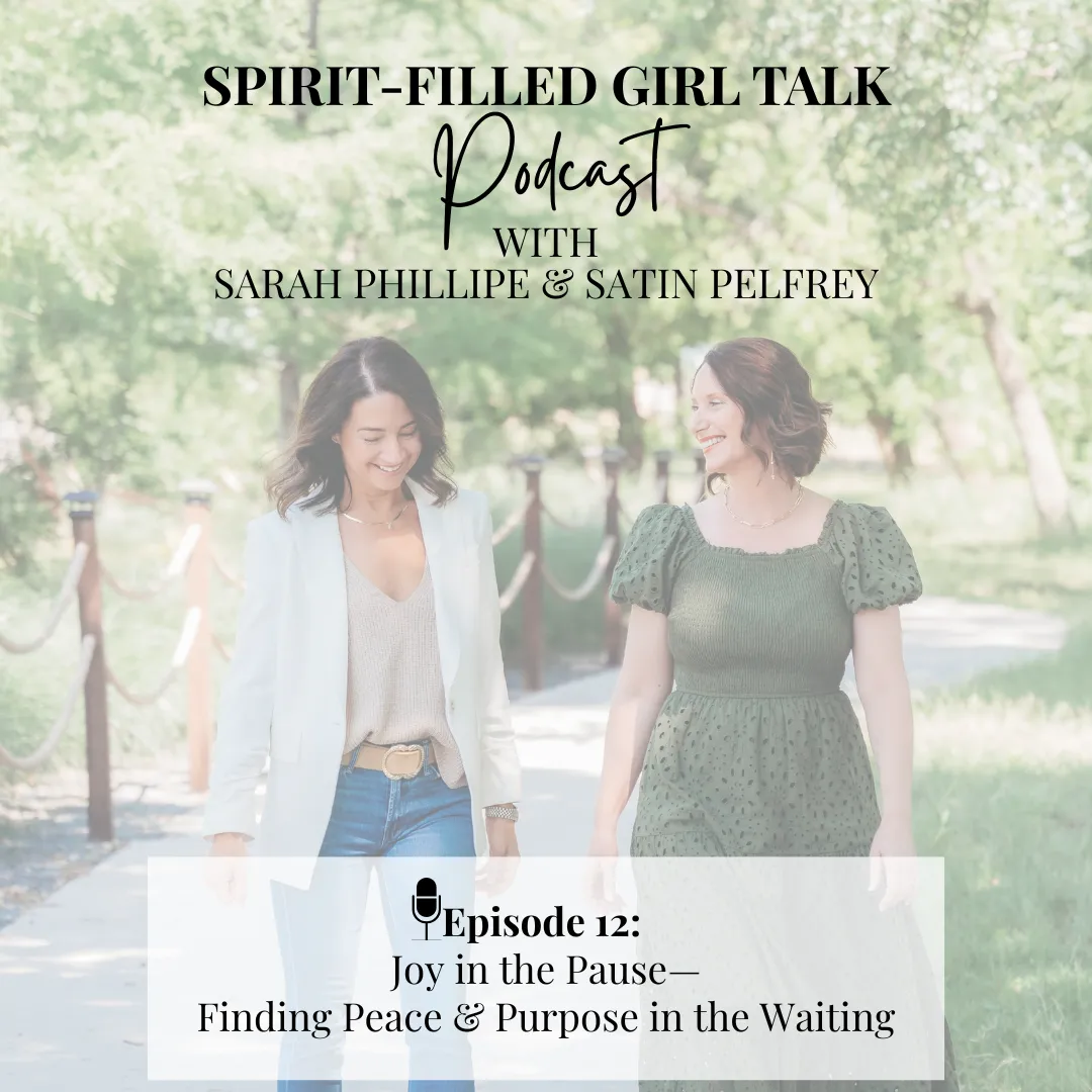 Spirit Filled Girl Talk Podcast - Episode 12