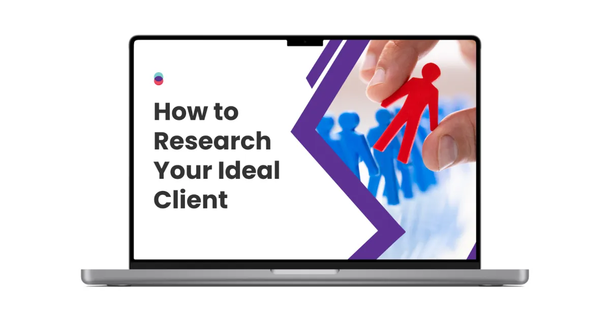 How To Research Your Ideal Client