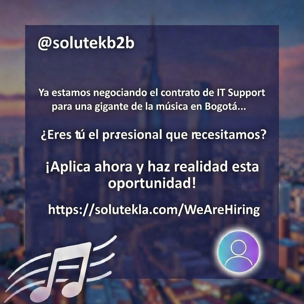 Ya estamos negociando el contrato de IT Support para una gigante de la música en Bogotá… y tú podrías ser quien lo haga realidad