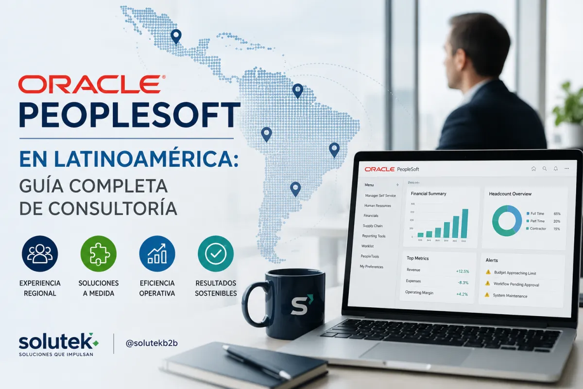 Oracle PeopleSoft en Latinoamérica: Guía Completa de Consultoría