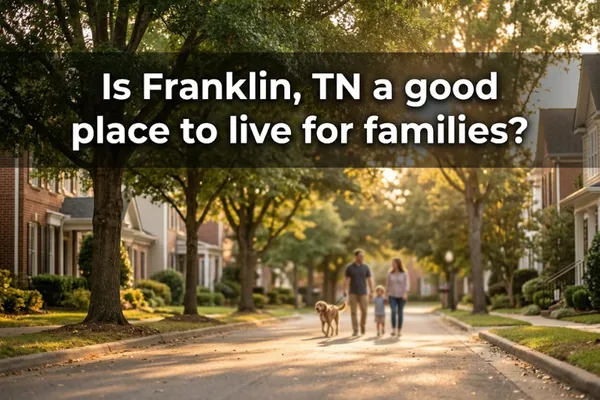 Is Franklin, TN Ideal for Family Living?