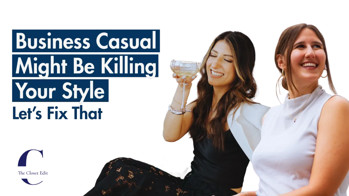 Business Casual Is Erasing Your Personality (Let’s Fix That)