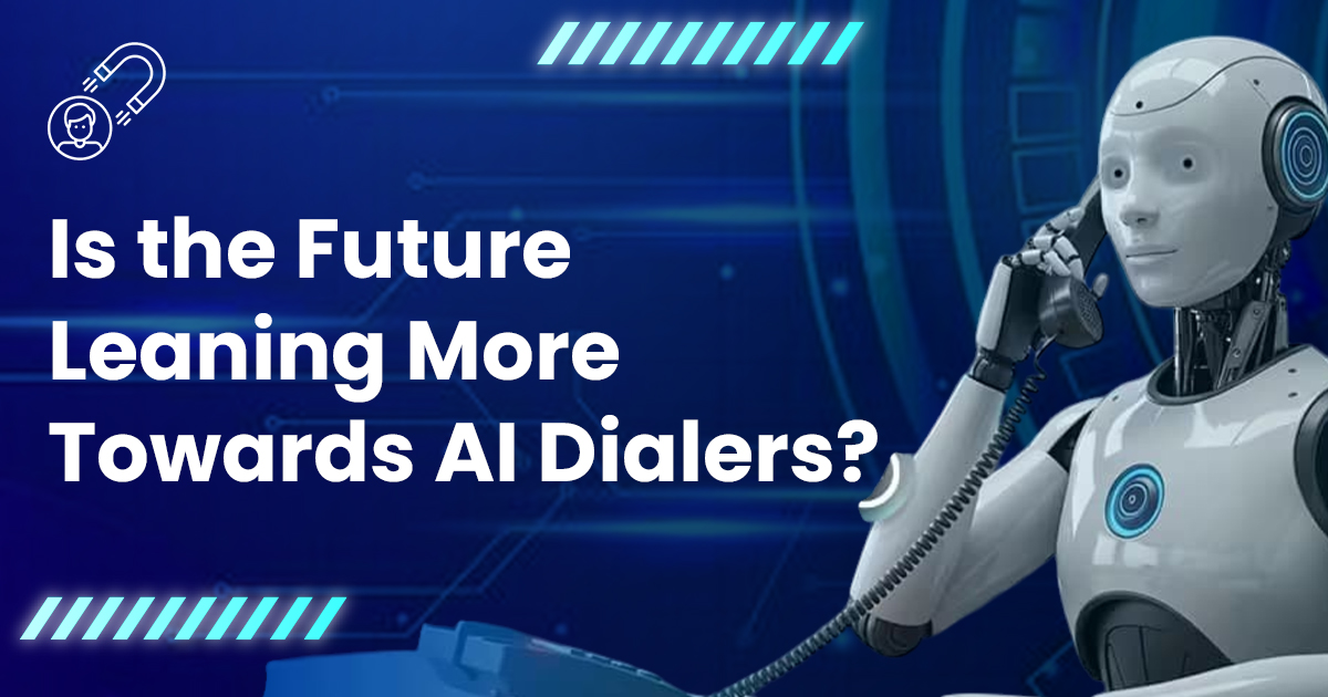 Why AI Dialers Are Taking Over the Future