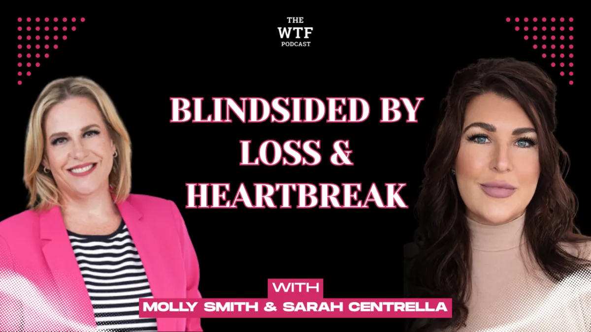 Blindsided by Loss & Heartbreak