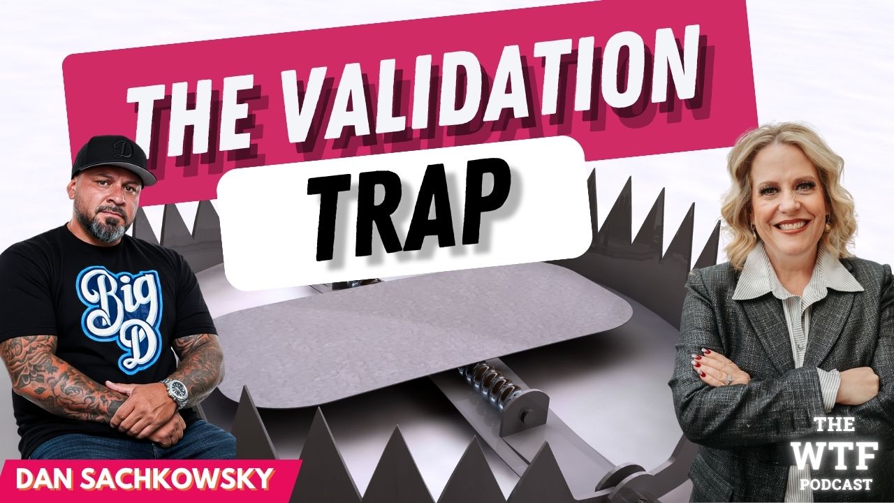 The Validation Trap