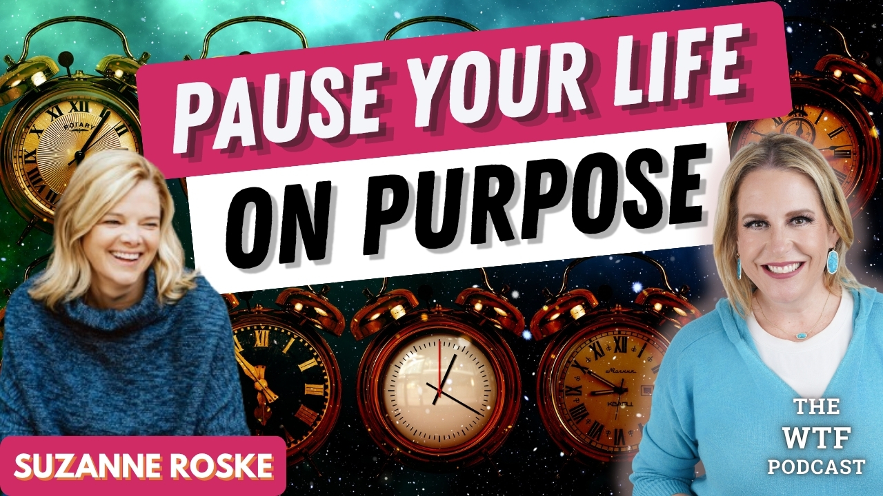 Pause Your Life on Purpose