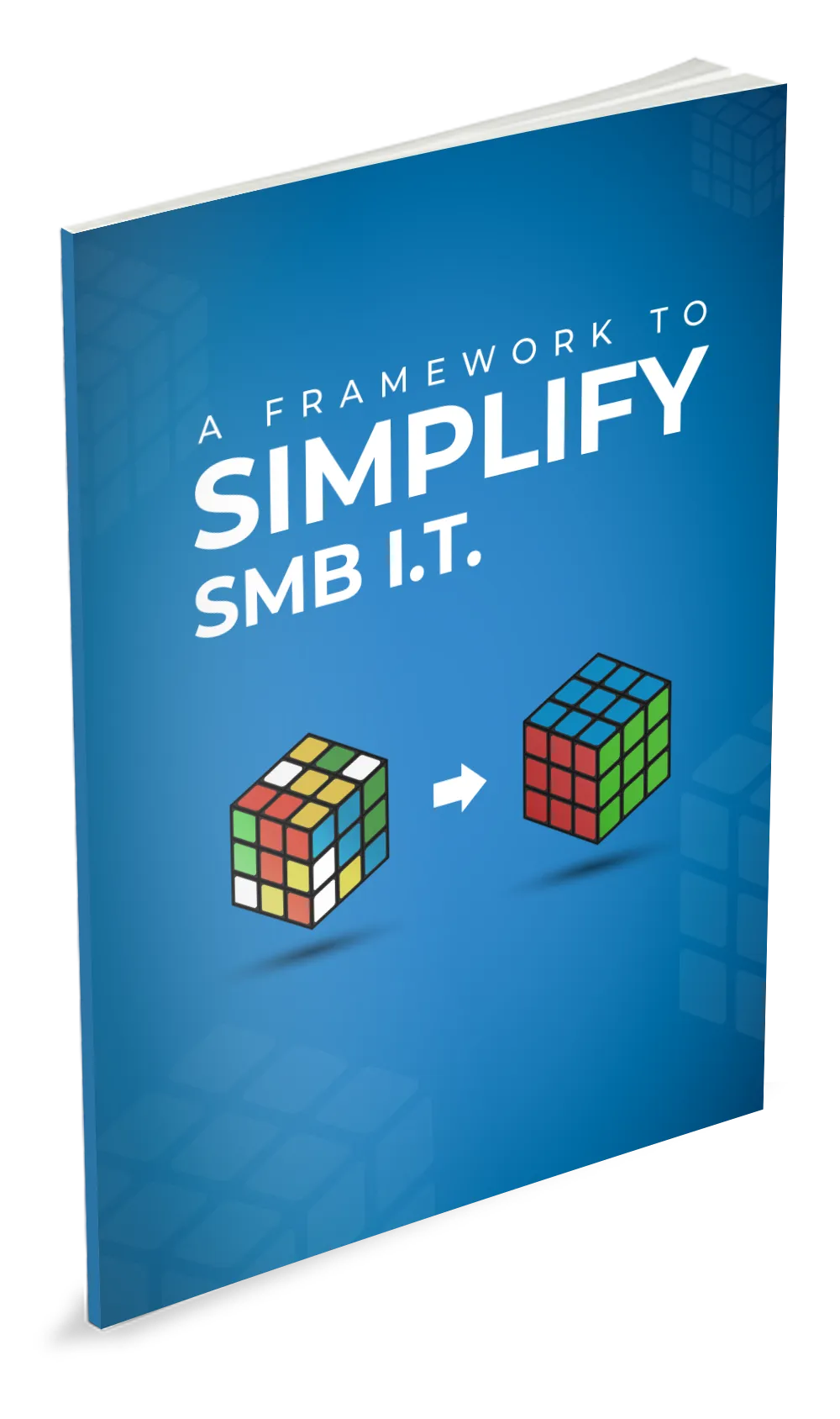 A Framework to Simplify SMB IT