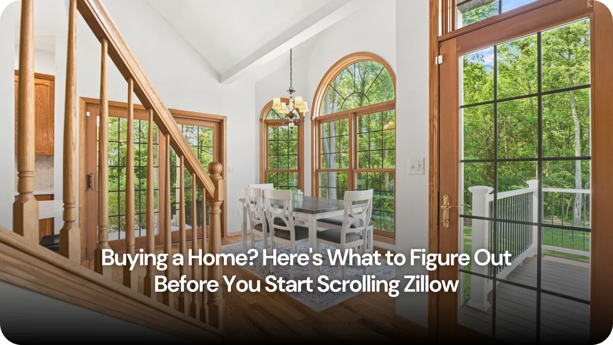 Buying a Home? Here's What to Figure Out Before You Start Scrolling Zillow