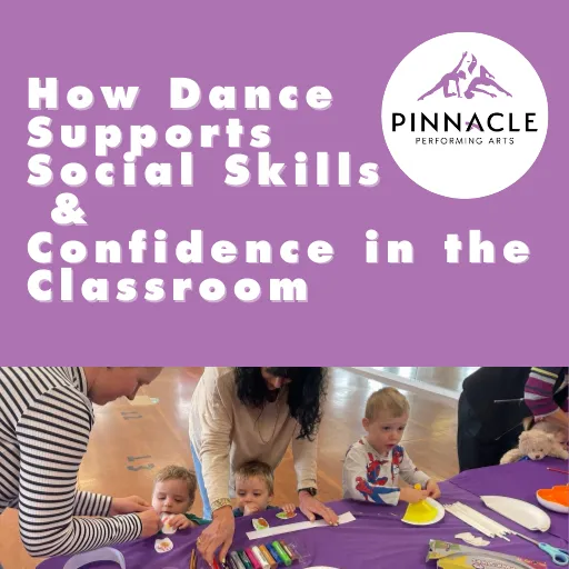 How Dance Supports Social Skills & Confidence in the Classroom