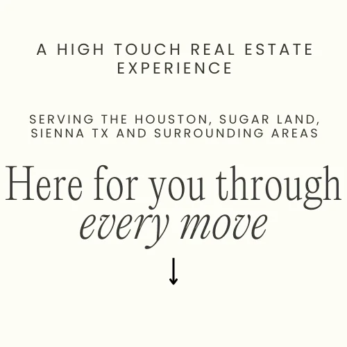 selling and buying homes in the Houston, Sugar Land, Sienna TX and surrounding areas