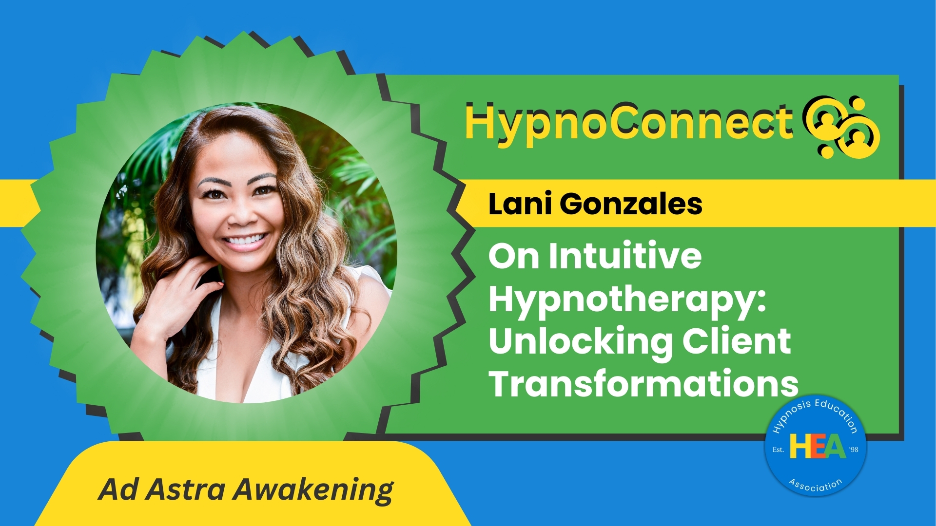 Lani Gonzales on Intuition, Awareness, and Client-Led Hypnotherapy