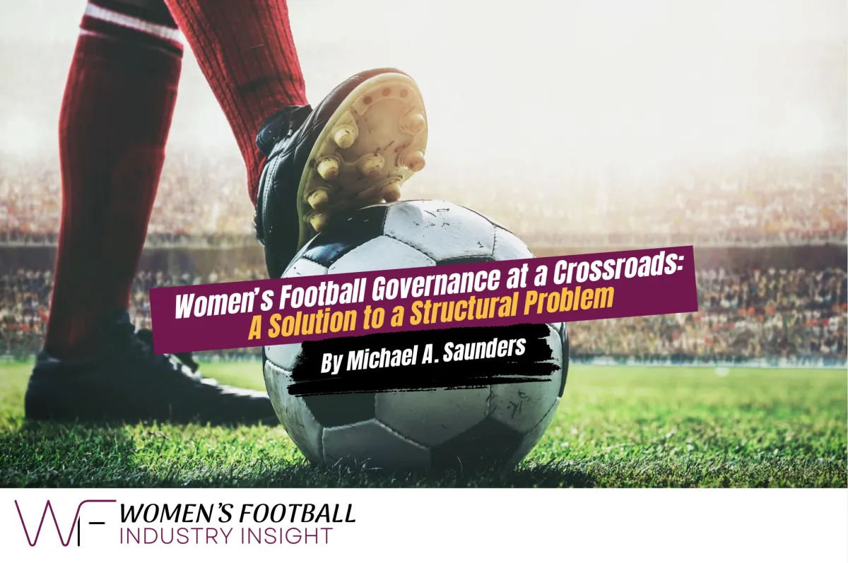 Women's Football Governance at a Crossroads: A Solution to a Structural Problem
