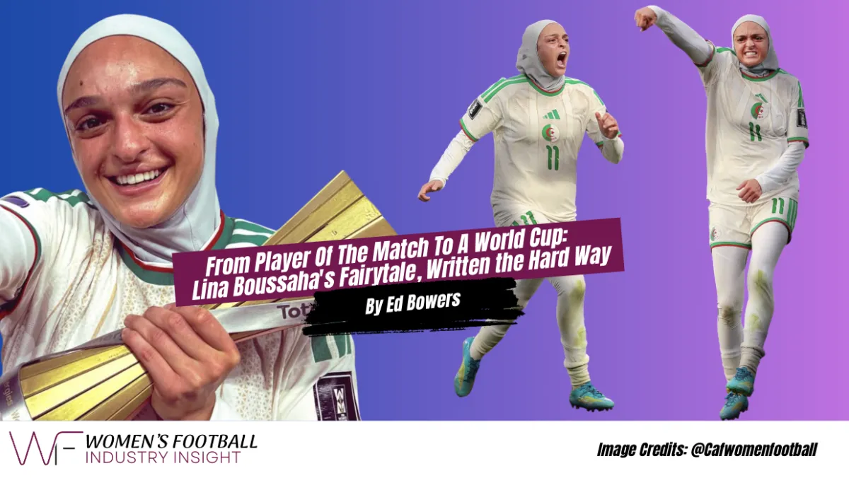 From Player Of The Match To A World Cup: Lina Boussaha's Fairytale, Written the Hard Way