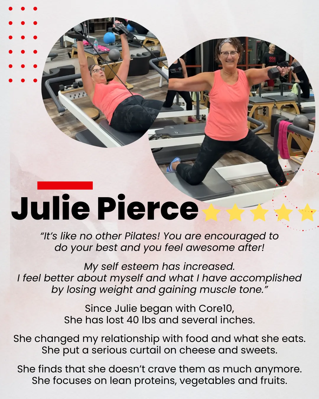Julie Pearce’s 40-pound weight loss and fitness transformation at Core10 Pilates, feeling stronger, more confident, and in the best shape of her life.