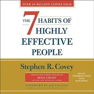 The 7 Habits of Highly Effective People by Stephen R. Covey 