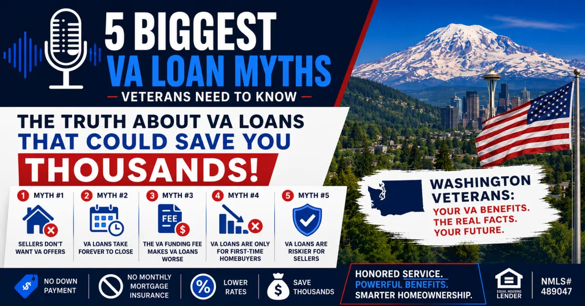 Five VA Loan Myths Costing Washington Veterans Thousands of Dollars and the Real Numbers Behind Each