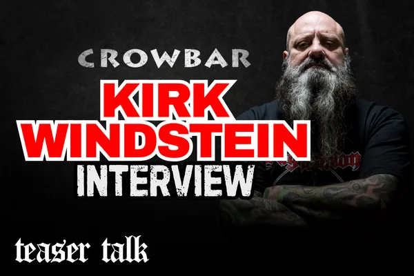 Kirk Windstein with Teaser Talk