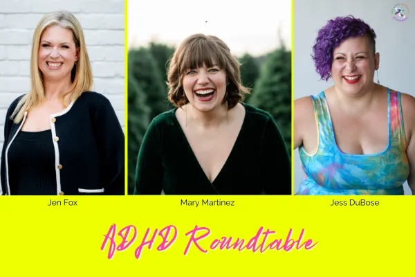 ADHD Roundtable Ep 27 | It Looks Spontaneous… It’s Not