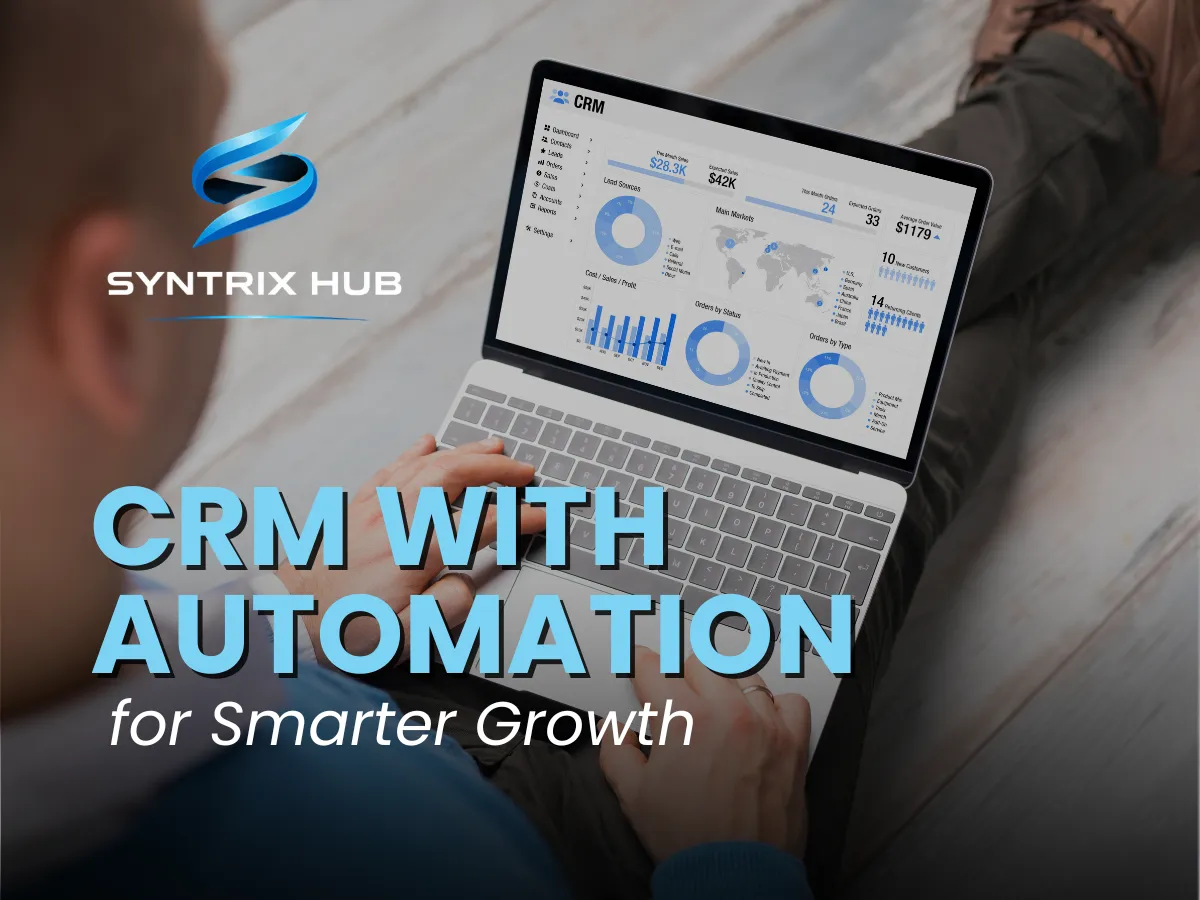 Professional using a laptop displaying a CRM with automation dashboard featuring analytics charts, sales data, and workflow tracking by Syntrix Hub.