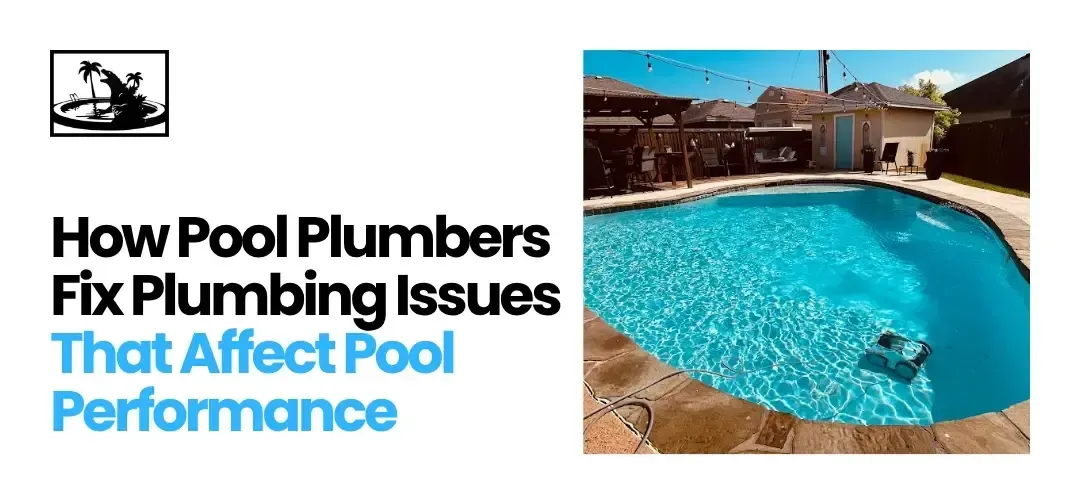 Pool Plumbers Fixing Pool Plumbing Issues