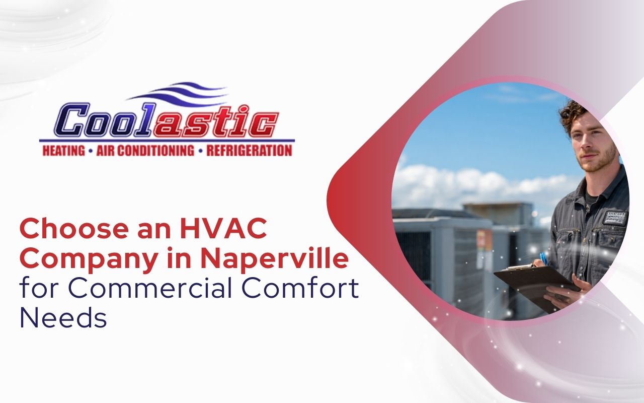 Choose an HVAC Company in Naperville for Commercial Comfort Needs