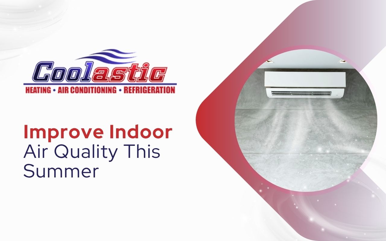 Improve Indoor Air Quality This Summer
