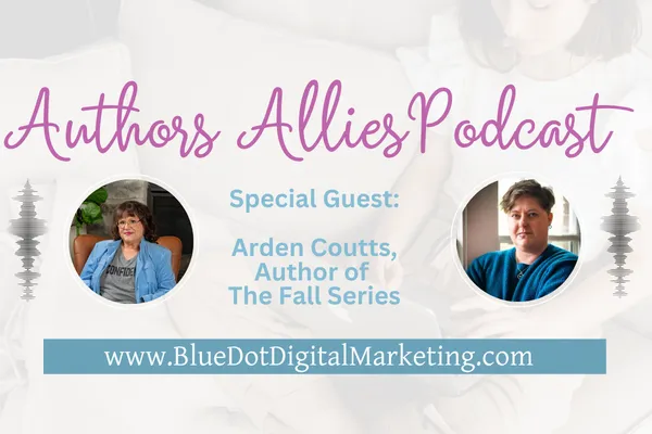 Authors Allies Podcast with guest Arden Coutts