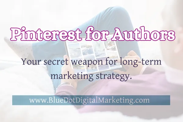 Why Pinterest Might Be Your Secret Weapon as an Indie Author