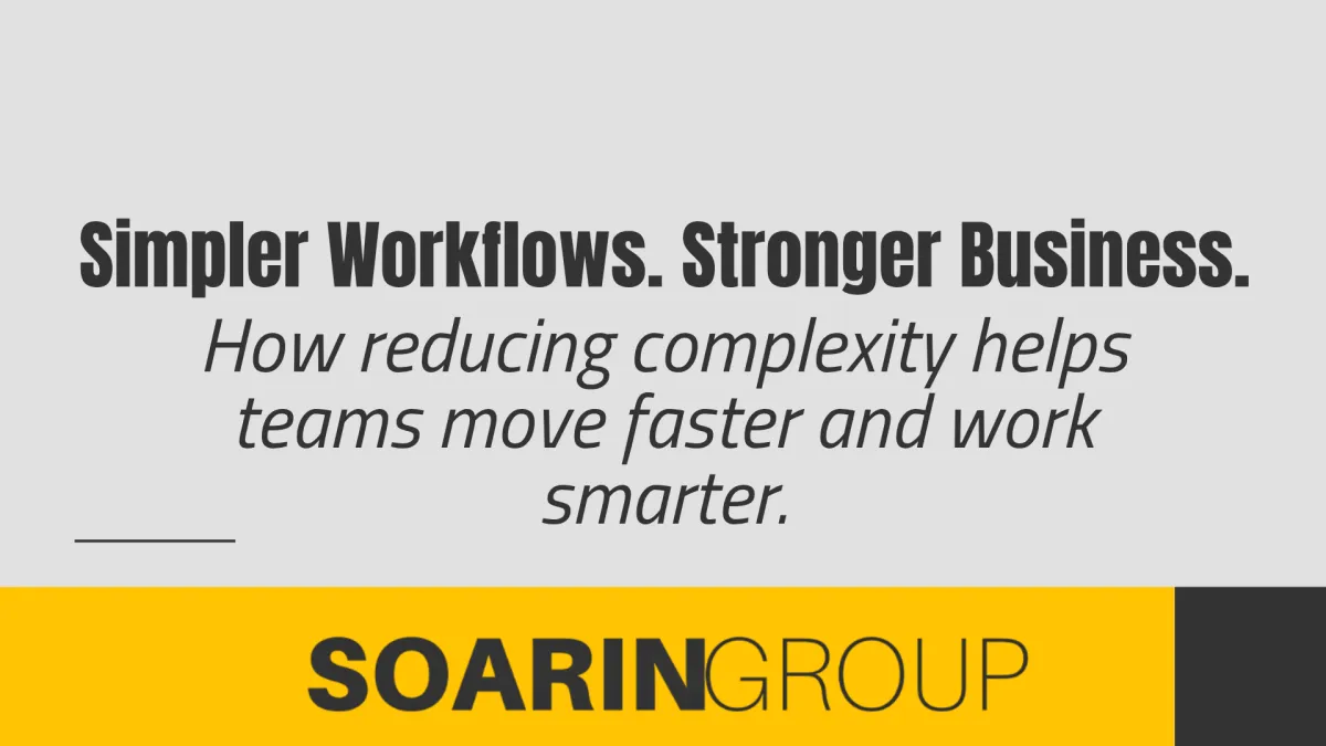 simpler workflows