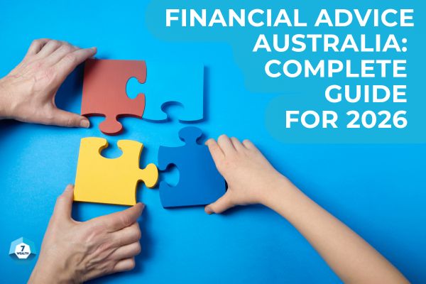 Financial Advice Australia: Complete Guide for 2026