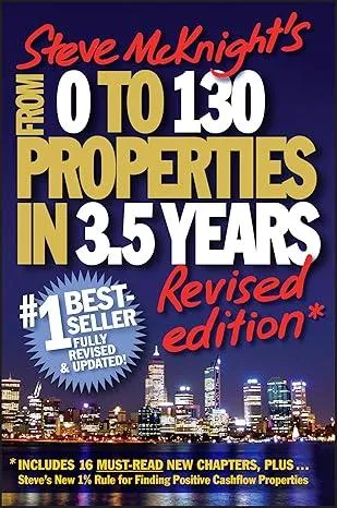 0-130 Properties in 3.5 years