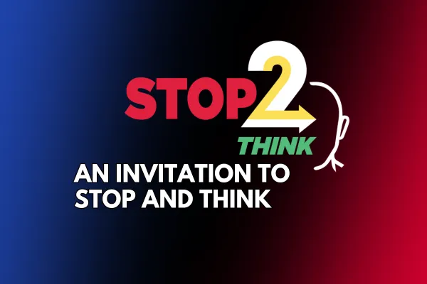 One Week to Go: An Invitation to Stop and Think