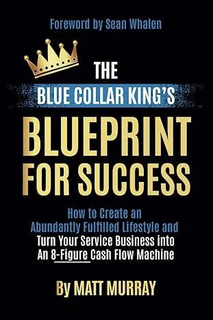 The Blue Collar King's Blueprint for Success Book Cover
