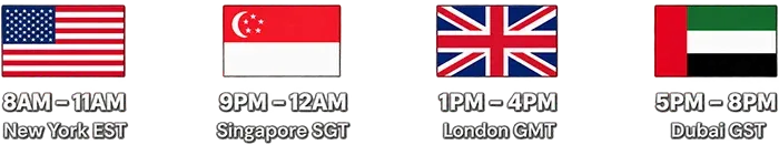 🇺🇸 8am-11am New York EST • 🇸🇬 9pm-12am Singapore GMT+8  🇬🇧 1pm-4pm London GMT • 🇦🇪 5pm-8pm Dubai GMT+4