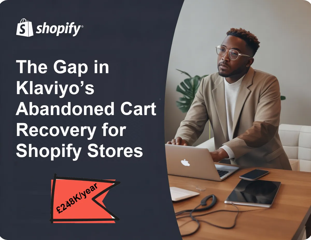 The Gap in Klaviyo’s Abandoned Cart Recovery for Shopify Stores
