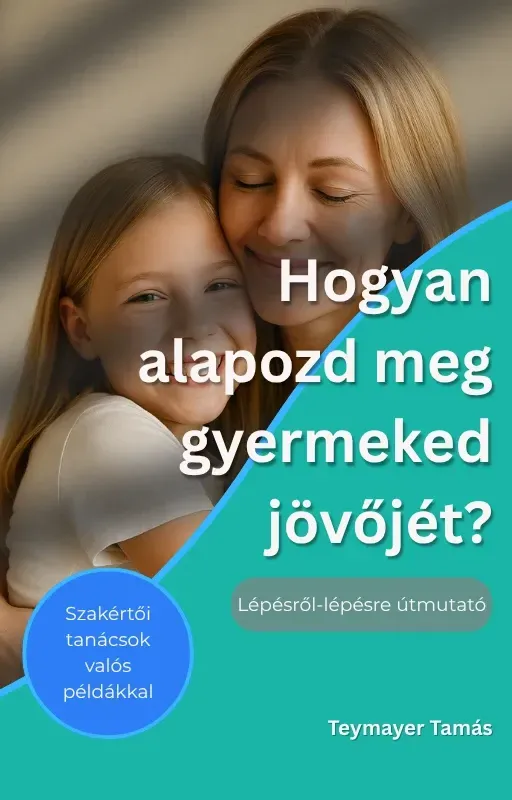 Gyermekjövő tervezés – szülőknek szóló pénzügyi e-könyv borító