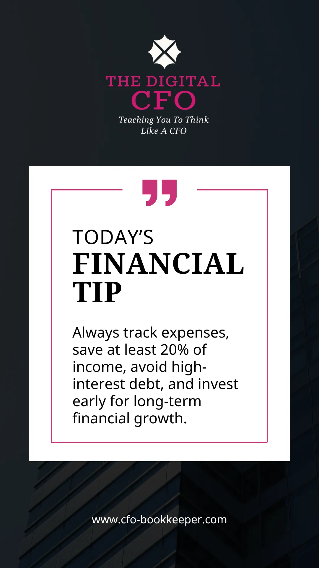 Financial tip graphic from The Digital CFO recommending tracking expenses, saving 20% of income, avoiding high-interest debt, and investing early.