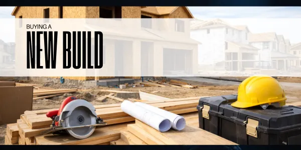 Special Mortgage Considerations When Buying a New Build