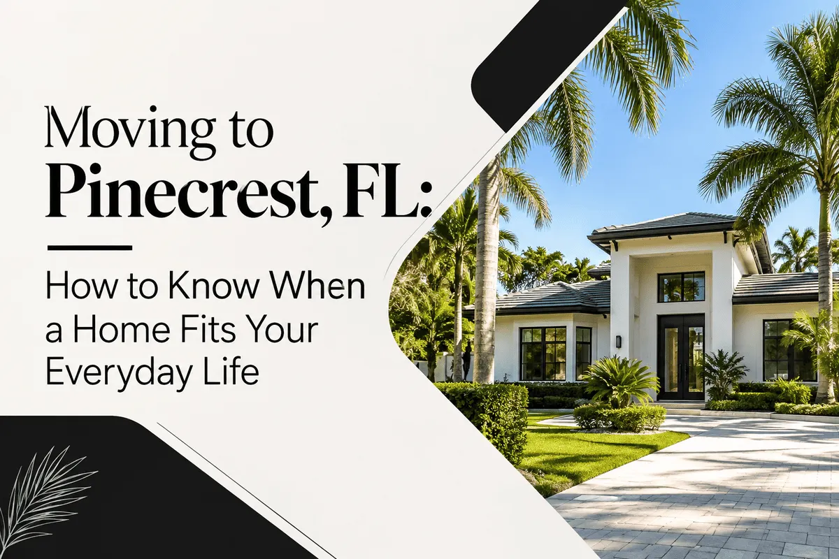 Moving to Pinecrest, FL To Fits Your Everyday Life
