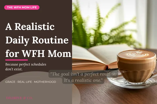 A cup of coffee and open book on a desk representing a realistic morning routine for work-from-home moms