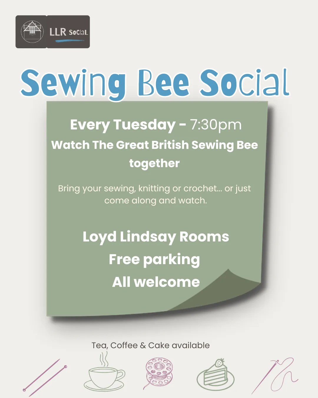 Sewing Bee Social weekly events at LLR to watch The Great British Sewing Bee with others