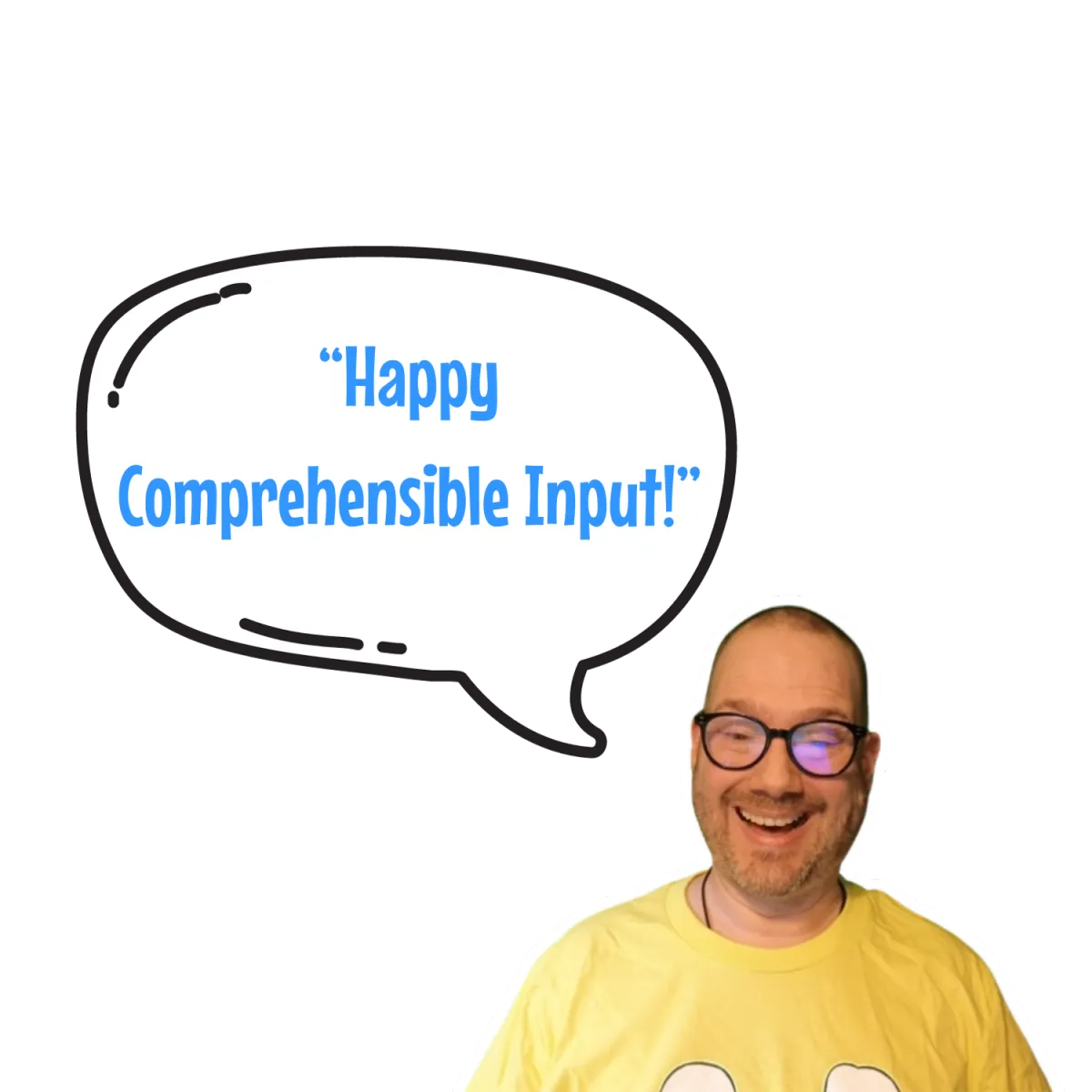 Happy Comprehensible Input!